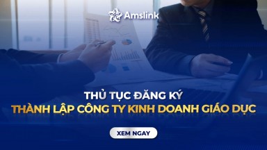 KINH DOANH GIÁO DỤC: HƯỚNG DẪN THỦ TỤC TỪ A-Z